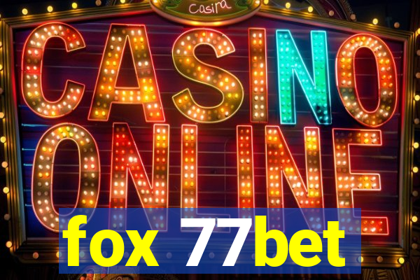 fox 77bet